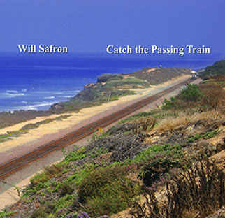Will Safron - Catch the Passing Train